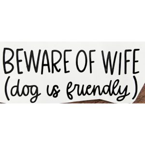 Vinyl Decal - Car Stickers - 13-Beware of Wife