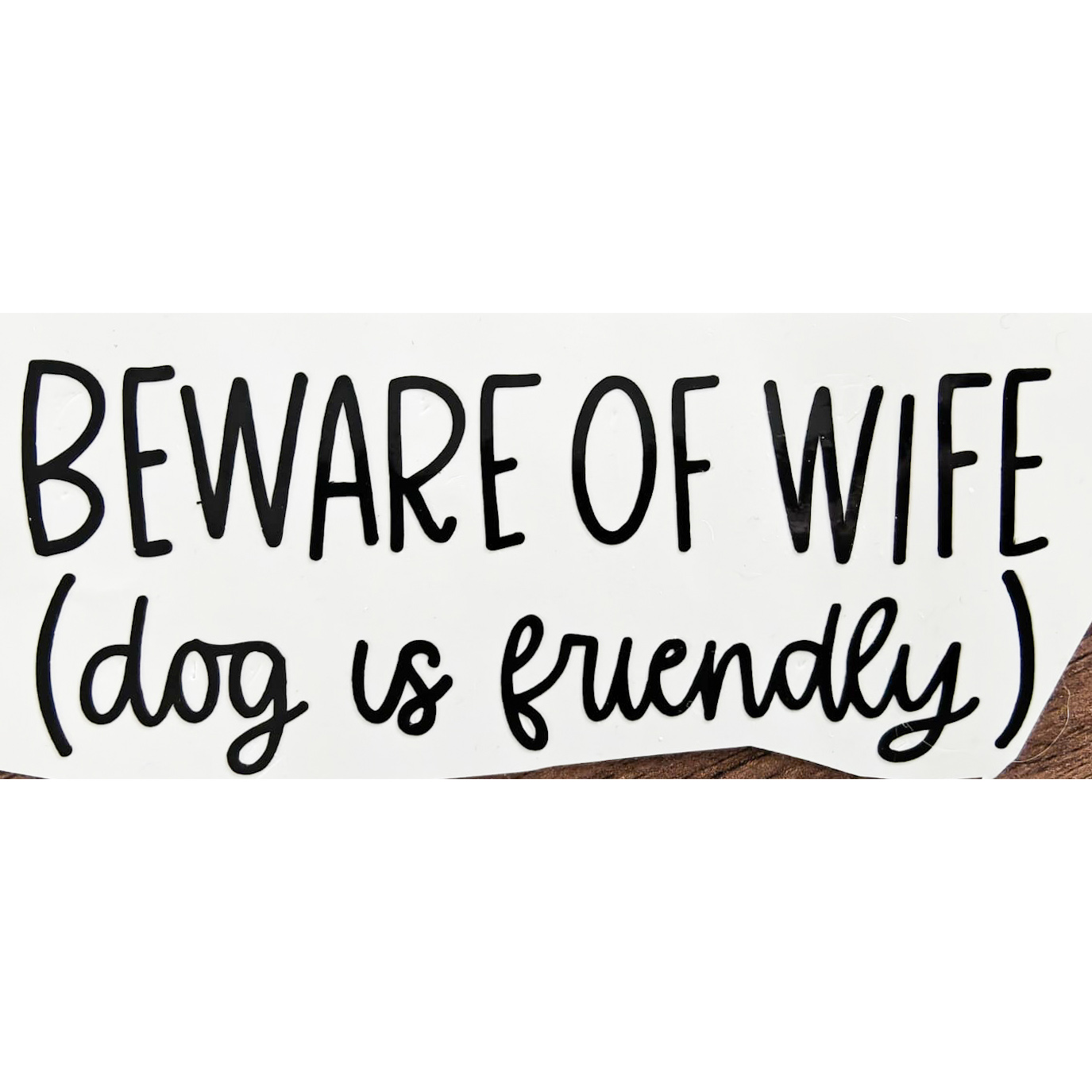 Vinyl Decal - Car Stickers - 13-Beware of Wife